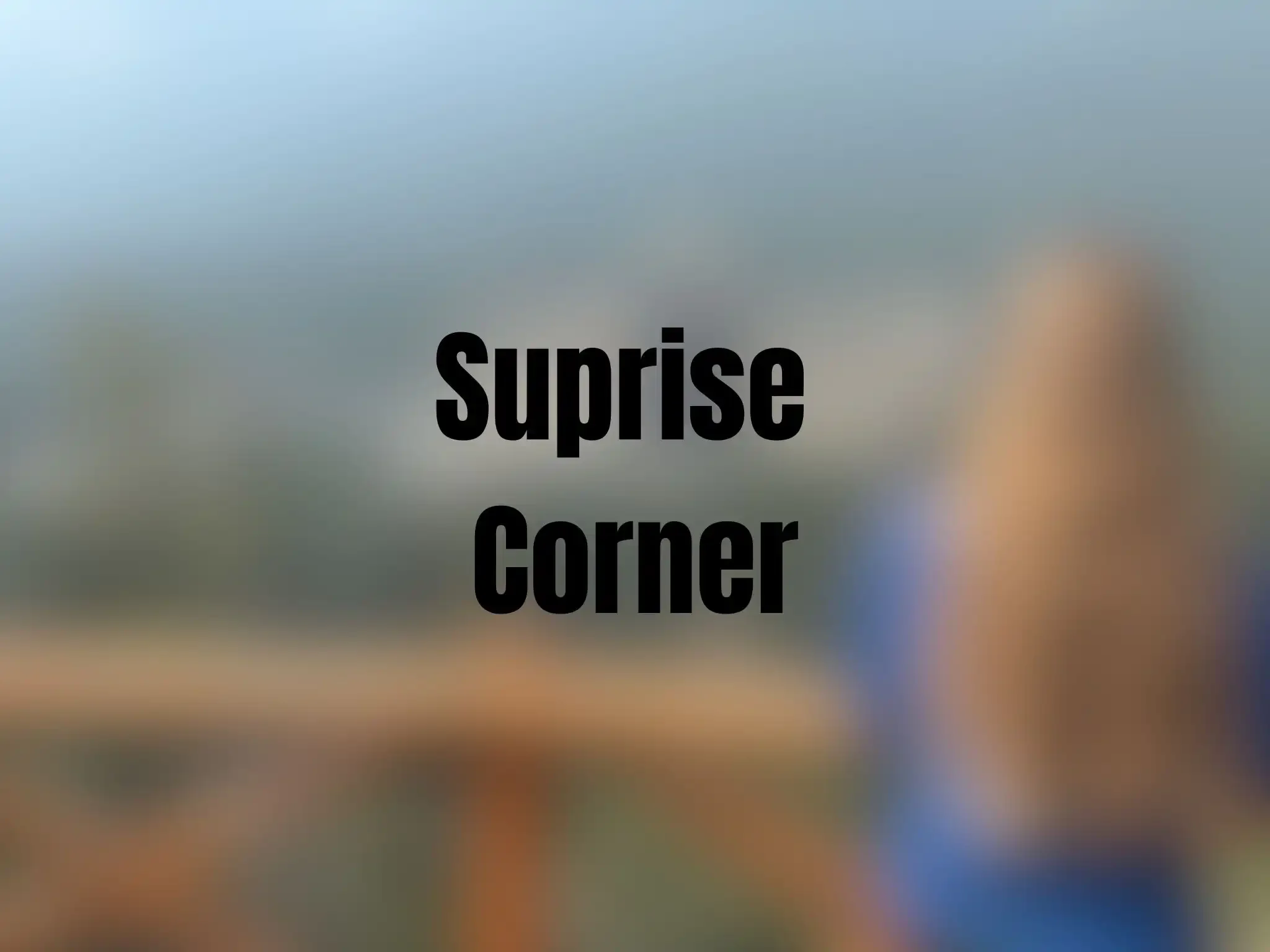 Suprpise
